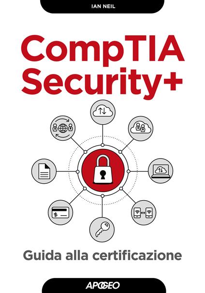 CompTIA security+. Guida alla certificazione - Ian Neil - ebook