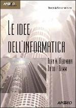 Le idee dell'informatica. Con CD-ROM