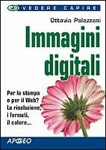 Immagini digitali. Ediz. illustrata