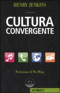 Cultura convergente - Henry Jenkins - copertina