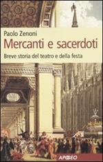 Mercanti e sacerdoti. Berve storia del teatro e della festa