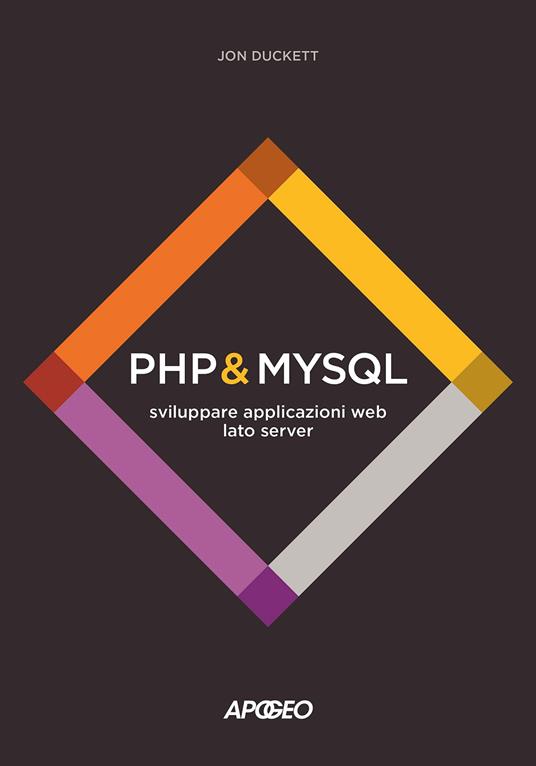 PHP & MySQL. Sviluppare applicazioni web lato server - Jon Duckett - copertina