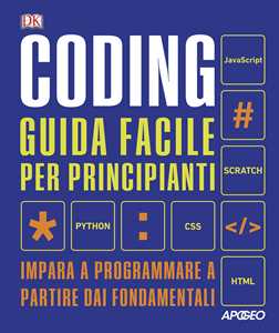 Libro Coding. Guida facile per principianti. Impara a programmare a partire dai fondamentali 