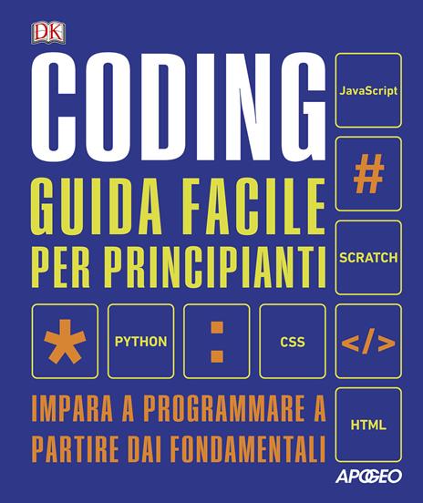 Coding. Guida facile per principianti. Impara a programmare a partire dai fondamentali - copertina
