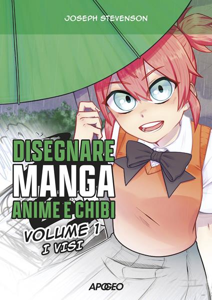 Disegnare manga, anime e chibi. Ediz. illustrata. Vol. 1: I visi - Joseph Stevenson - copertina