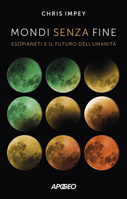 Mondi senza fine. Esopianeti e il futuro dell'umanità - Chris Impey - copertina