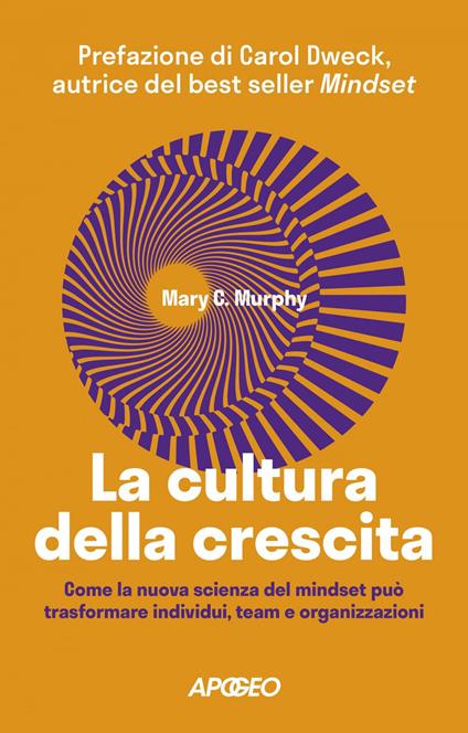 La cultura della crescita. Come la nuova scienza del mindset può trasformare individui, team e organizzazioni - Mary C. Murphy - ebook