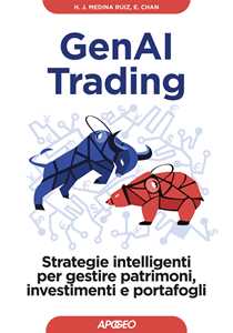 Libro GenAI trading. Strategie intelligenti per gestire patrimoni, investimenti e portafogli Hamlet Jesse Medina Ruiz Ernest P. Chan