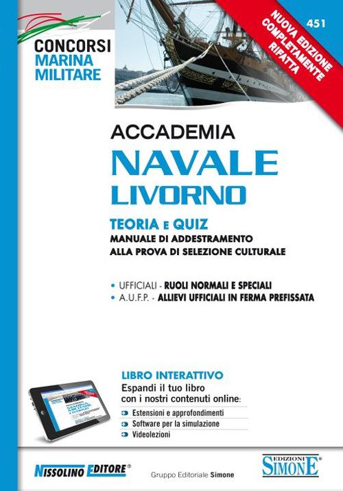 Accademia Navale Livorno. Teoria e quiz. Manuale di addestramento alla  prova di selezione culturale. Con aggiornamento online - Libro - Nissolino  - Concorsi nella marina militare