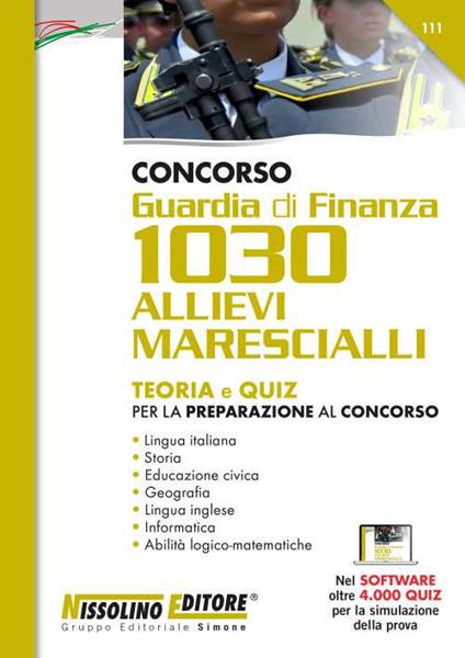 Concorso Guardia di Finanza 1030 allievi marescialli. Teoria e quiz per la preparazione al concorso. Con espansione online. Con software di simulazione - copertina