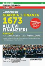 Concorso guardia di finanza 1673 allievi finanzieri. Manuale per la prova scritta e di preselezione. Con espansione online. Con software di simulazione