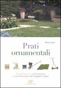 Prati ornamentali. Progettazione, realizzazione e manutenzione dei tappeti erbosi - Mario Vietti - copertina