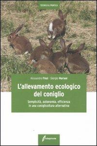 L'allevamento ecologico del coniglio - Alessandro Finzi,Giorgio Mariani - copertina