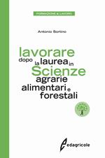 Lavorare dopo la laurea in scienze agrarie alimentari e forestali