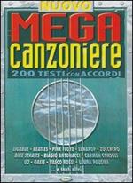 Nuovo mega canzoniere. 200 testi con accordi