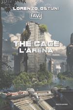 The cage. L'arena