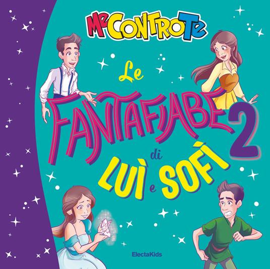 Le fantafiabe di Luì e Sofì. Vol. 2 - Me contro Te,Diana Laudando - ebook