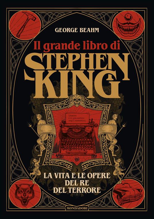 Il grande libro di Stephen King. La vita e le opere del Re del terrore. Ediz. illustrata - George Beahm,Glenn Chadbourne,Michael Whelan,Anna Pastore - ebook