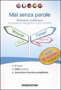 Mai senza parole. Dizionario multilingue per parlare e viaggiare in tutto il mondo. Ediz. multilingue - copertina