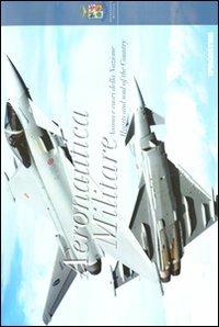 Aeronautica militare. Anima e cuori della nazione-Hearts and soul of the Country. Ediz. bilingue - copertina