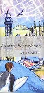 La mia Barcellona. À la carte