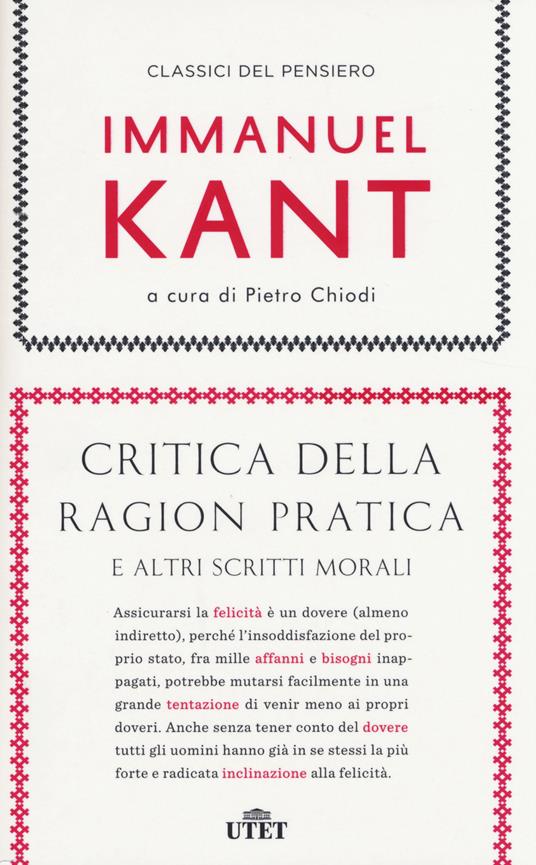 Critica della ragion pratica e altri scritti morali - Immanuel Kant - copertina