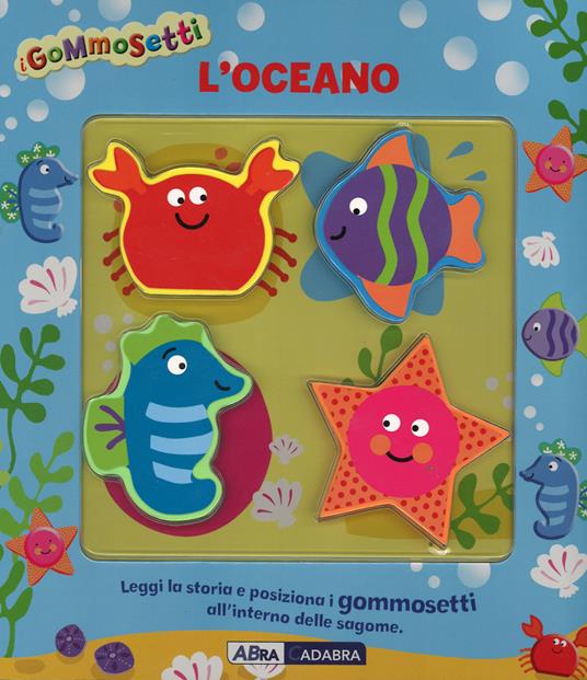 L' oceano. I gommosetti. Ediz. illustrata - 3