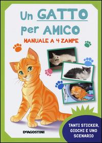 Un gatto per amico. Manuale a 4 zampe. Con adesivi. Ediz. illustrata - Federica Magrin - copertina