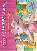 Compagne di danza. Angelina Ballerina. Il grande libro puzzle. Ediz. illustrata