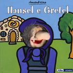 Hansel e Gretel. Ediz. illustrata