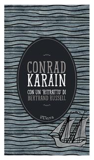 Karain. Con un «ritratto» di Bertrand Russell