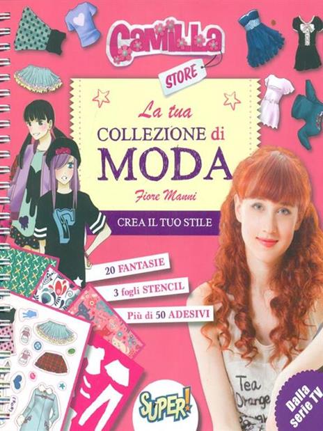 La tua collezione di moda. Camilla store. Ediz. illustrata - Fiore Manni - 2