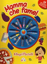 Mamma che fame! Allegri pastelli. Ediz. illustrata. Con gadget