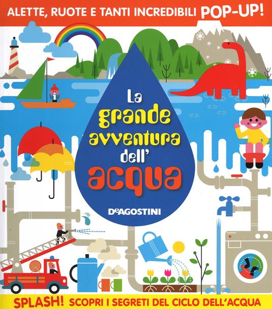 La grande avventura dell'acqua. Libro pop-up. Ediz. illustrata - 3