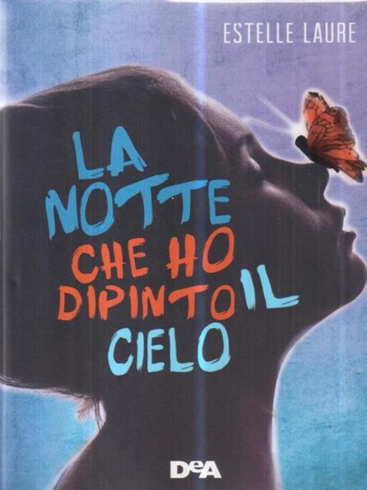 La notte che ho dipinto il cielo - Estelle Laure - 2