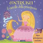 Costruisci il castello della principessa. Ediz. illustrata. Con gadget