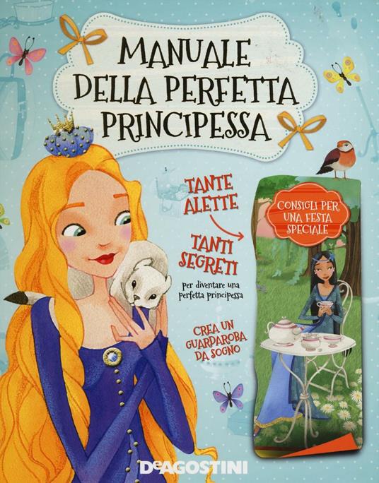 Manuale della perfetta principessa. Ediz. illustrata - Tea Orsi,Laura Tavazzi - copertina