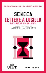 Lettere a Lucilio sul tempo, la vita, la libertà