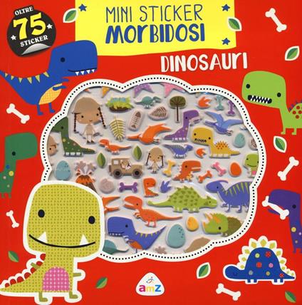 Dinosauri. Mini sticker morbidosi. Ediz. illustrata - Dawn Machell - copertina