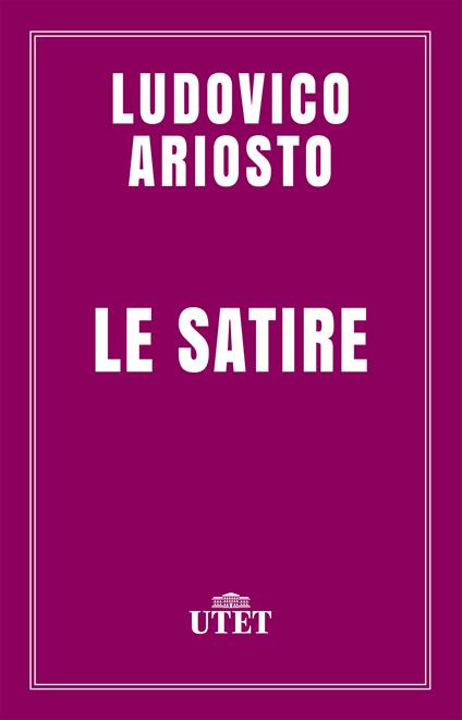 Satire - Ludovico Ariosto,Mario Santoro - ebook