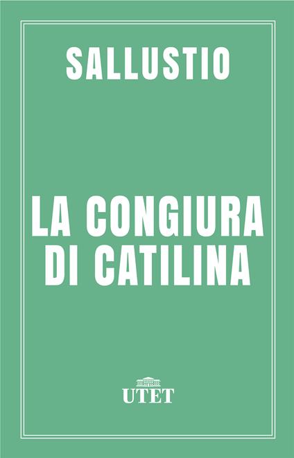 La congiura di Catilina - Caio Crispo Sallustio,Lucia Di Salvo,Paolo Frassinetti - ebook