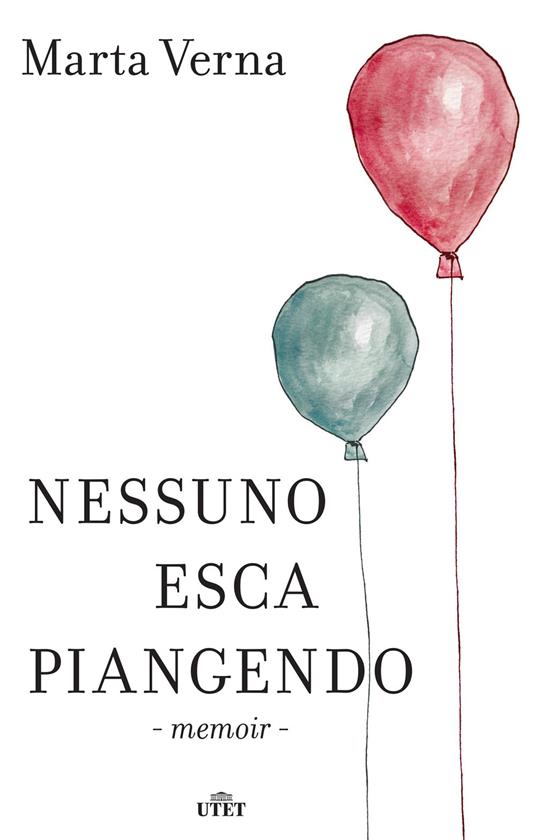 Nessuno esca piangendo - Marta Verna - ebook