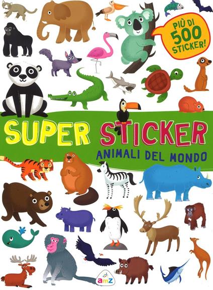 Animali del mondo. Super sticker. Con adesivi. Ediz. illustrata - Mattia Cerato - copertina