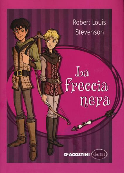 La freccia nera. Ediz. illustrata - Robert Louis Stevenson - copertina