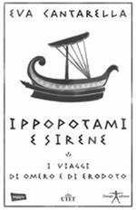 Ippopotami e sirene. I viaggi di Omero e di Erodoto