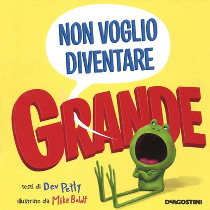 Non voglio diventare grande. Ediz. a colori - Dev Petty - copertina