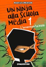 L' avventura ha inizio. Un ninja alla scuola media. Vol. 1