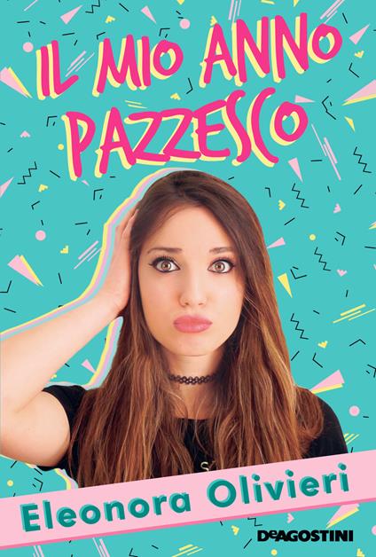 Il mio anno pazzesco - Eleonora Olivieri - copertina