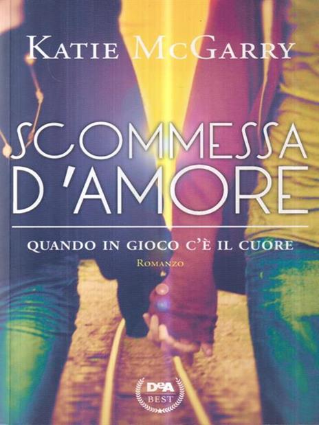 Scommessa d'amore - Katie McGarry - copertina