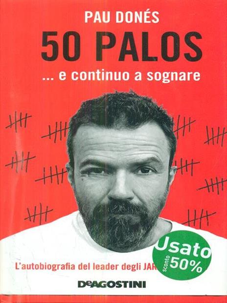 50 palos… e continuo a sognare - Pau Donés - 3